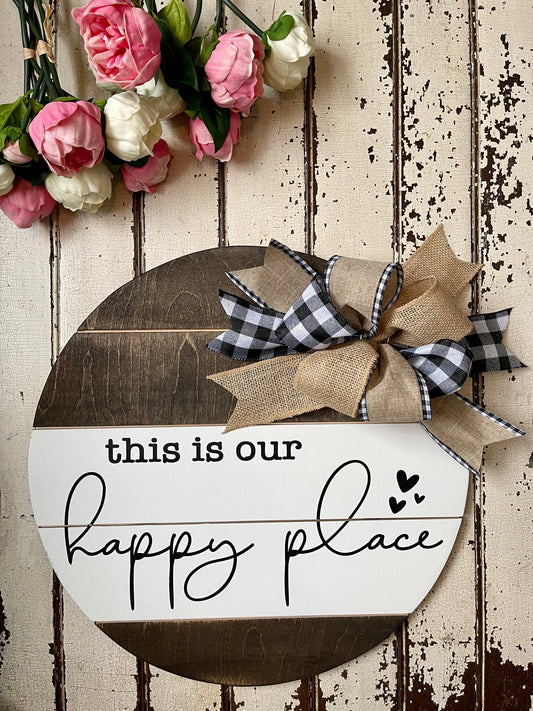 This is our Happy Place sign, wood door hanger